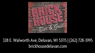 Brick House Bar and Grill | Delavan, WI