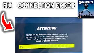 Madden 27 How to Fix Error “You Have Lost Your Connection to EA servers” Tutorial