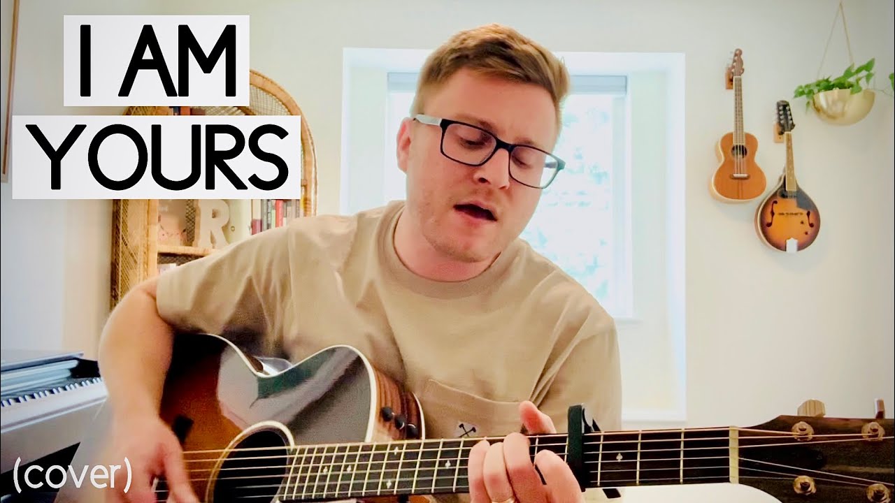 I AM YOURS NEEDTOBREATHE (cover) YouTube