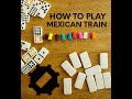 How to play Mexican Train