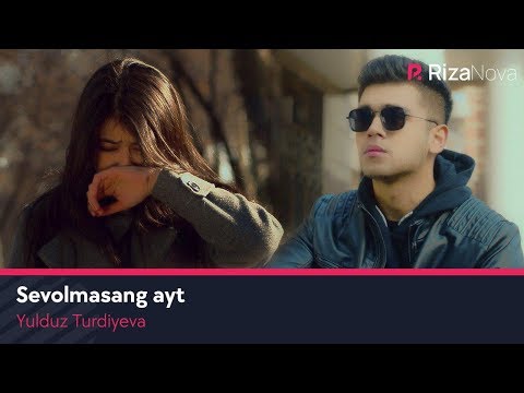 Yulduz Turdiyeva - Sevolmasang ayt | Юлдуз Турдиева - Севолмасанг айт