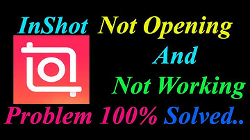 How to Fix InShot App  Not Opening  / Loading / Not Working Problem in Android Phone