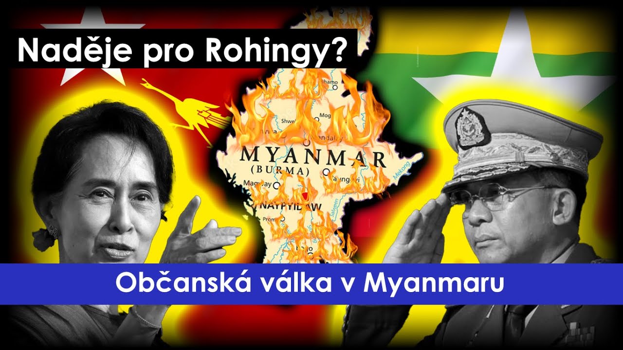 Proč je MYANMAR v rozkladu? Občanská válka a krize ROHINGŮ