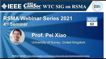 RSMA SIG Talk 4 - Prof. Pei Xiao
