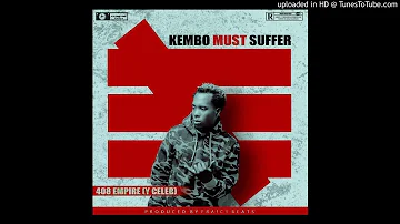 Y Celeb – Kembo Must Suffer (Prod. Fraicy Beats)