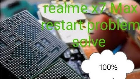 Realme x7 Max restart problem 100%solution