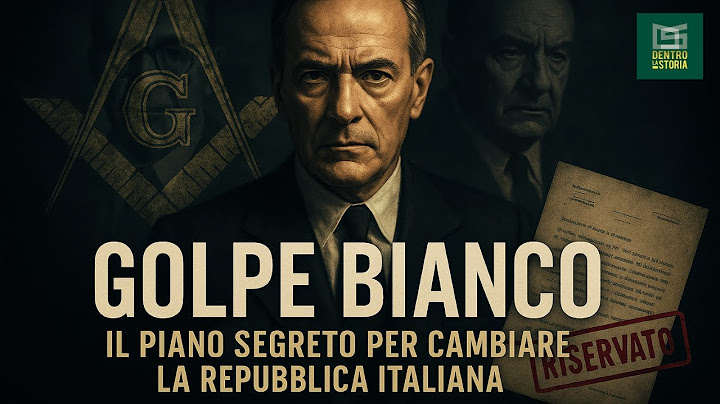 White Coup: The Secret Plan To Change The ITALIAN REPUBLIC