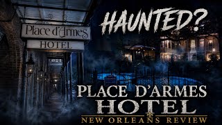 The Haunted Place D Armes Hotel Room Review of a Haunted New Orleans Hotel