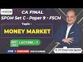 CA Final SPOM SET C- FSCM - Money Market | Day-24 Lecture-7 | CA Vinod Kumar Agarwal |