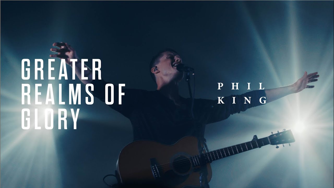 Phil King - Greater Realms Of Glory | Live | All Glory