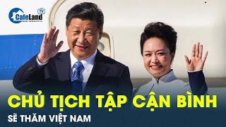 Chủ tịch Trung Quốc Tập Cận Bình sẽ thăm Việt Nam | CafeLand