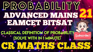 PROBABILITY PART 21 //Shortcut method// Advanced, Mains//Eamcet,Bitsat//INTER, CBSE //CR MATHS CLASS