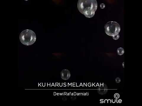 Cover lagu : Nike Ardilla : Ku harus melangkah by : dewiraffadarniati