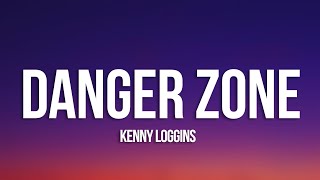 Kenny Loggins - Danger Zone (Lyrics)
