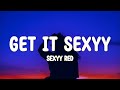 Sexyy Red - Get It Sexyy (Lyrics)