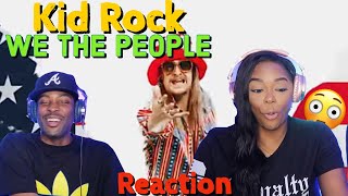 Straight to the point! Kid Rock 'We The People' Reaction | Asia and BJ