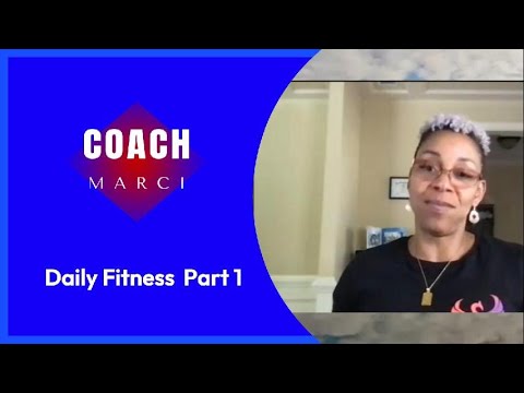Daily Living With Coach Marci | Fitness Edition Pt 1 - YouTube