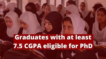 Graduates with at least 7.5 CGPA eligible for PhD