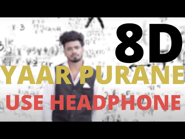 SUMIT GOSWAMI : Yaar Purane : KHATRI : Mejor 8D Music class=