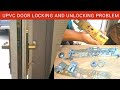 UPVC Door Locking And Unlocking Problem || How To Fix UPVC Door Lock