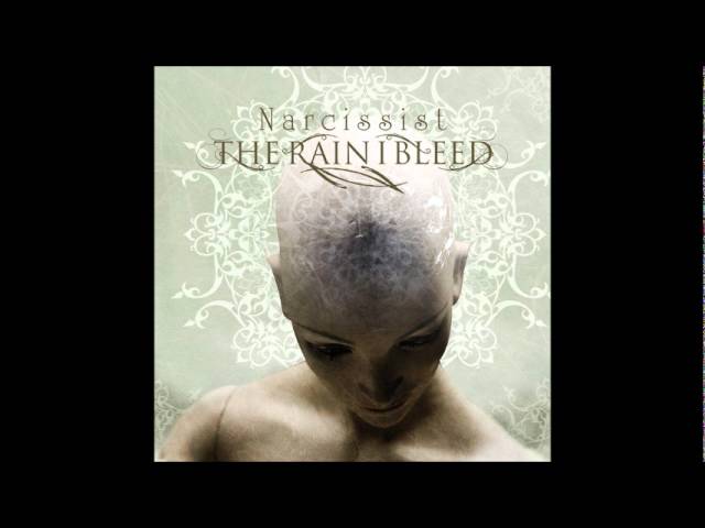 Watch The Rain I Bleed - The Rain Into My Eyes on YouTube Watch The Rain I Bleed - The Rain Into My Eyes on YouTube