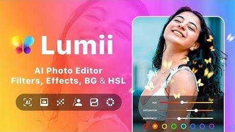 Lumii Ai Photo editor filters,effect, Bg & HSL | Best editor app | How to Singh up |