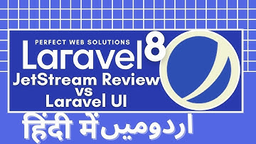 Part 01 Laravel 8 New Features Tutorial in Urdu/Hindi: JetStream Scaffolding vs Laravel Ui Review