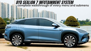 BYD Sealion 7 Infotainment system - complete walk through of every menu and submenu.