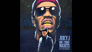 Video thumbnail of "Juicy J feat The Weeknd - One Of Those Nights"