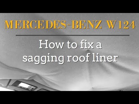 Mercedes Benz W124 – How to fix the sagging roof liner – headliner tutorial maintenance