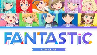 [FULL] FANTASTiC — Liella! — Lyrics (KAN/ROM/ENG/ESP).