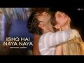 Ishq Hai Naya Naya - Ram Shankar | Ishq Ishq | Love Song