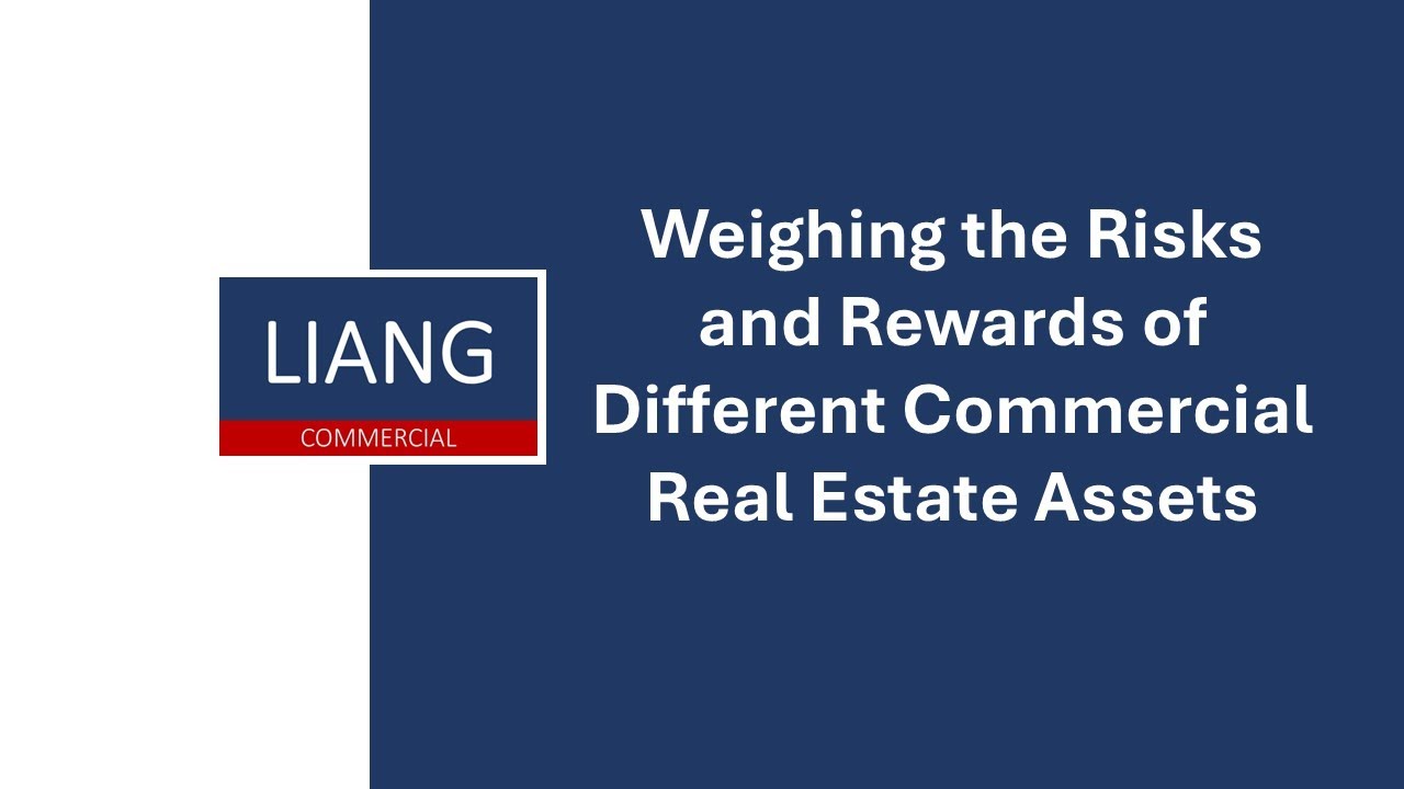 Weighing the Risks and Rewards of Different Commercial Real Estate Assets