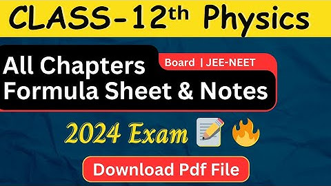 Physics Class 12 All Formula Chapter Wise Pdf Download | Class 12 Physics 1 Shot Revision Notes Pdf