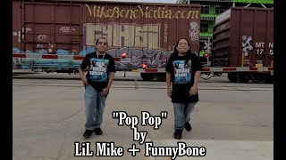 Pop Pop music video by Lil Mike &amp; FunnyBone