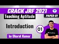 01:00 PM - Crack JRF 2021 | Teaching Aptitude by Bharat Kumar | Introduction