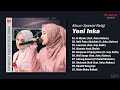 Yeni Inka feat Anisa Rahma Full Album Religi Terbaru 2024 | Al Hijrotu - Nabi Putra Abdullah