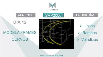 Modela frames curvos en SAP2000. Aprende SAP2000 en 100 días. Día 12.