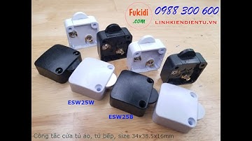 Công tắc tự động mở đèn khi cửa tủ áo, tủ bếp mở ra và không quên tắc đèn khi cửa tủ đóng lại ESW25