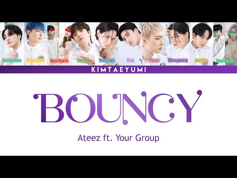 ATEEZ (에이티즈) ft. Your Girl Group – BOUNCY (Color Coded Lyrics Han|Rom|Eng)