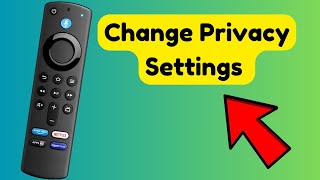 How to change privacy settings on fire tv stick