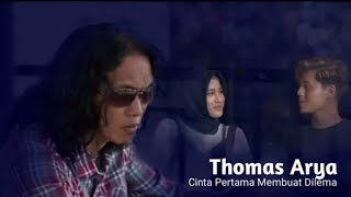 Thomas Arya - Cinta Pertama Membuat Dilema ( Official Music Video )