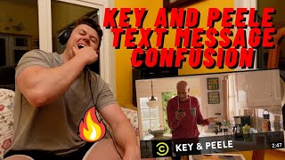 FIRST TIME WATCHING KEY AND PEELE - TEXT MESSAGE CONFUSION((IRISH GUY REACTION!!))