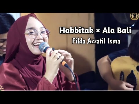 HABBITAK × ALA BALI ~ Filda Azatil Isma || Hakayya Gambus Live Jepara (Habib Muhammad Bin Yahya)