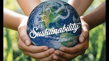 Sustainability and Its Importance for Combating Climate Change (4 Minutes)