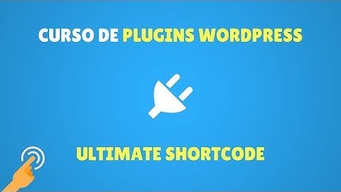 Qué es un Shortcode y cómo insertarlos en WordPress con Ultimate Shortcode