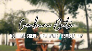 Cemburu Buta - No Name Crew Ft Vezta Official Remsta Rap Official Musik