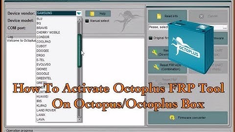 How To Activate Octoplus FRP Tool On Octopus/Octoplus Box