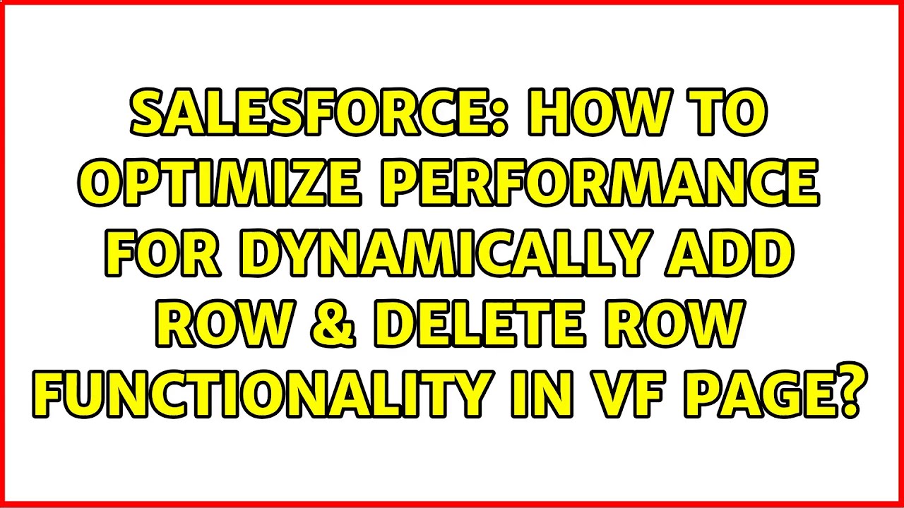 How to optimize performance for dynamically add row & delete row ...