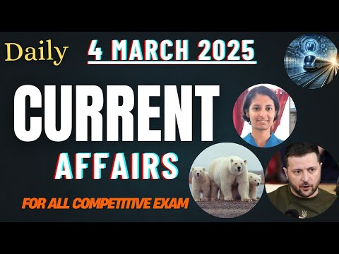 4 March Current Affairs 2025 | Daily Current Affairs | Current Affairs ...